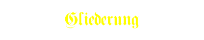 Gliederung