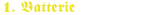 Schriftzug 1 Batterie