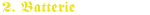 Schriftzug 2 Batterie