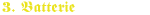 Schriftzug 3 Batterie
