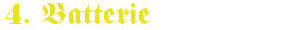 Schriftzug 4 Batterie