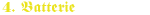 Schriftzug 4 Batterie