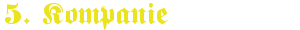 Schriftzug 5 Kompanie